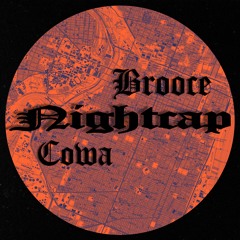 Brooce & Cowa - Nightcap EP