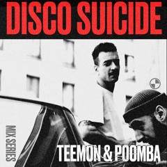 Disco Suicide Mix Series 081 - Teemon & Poomba