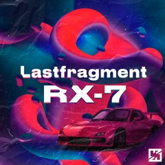 Lastfragment - RX-7