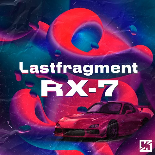 Lastfragment - RX-7