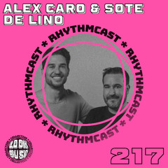 Look Busy RhythmCast 217 - Alex Caro & Sote De Lino