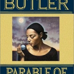 Parable of the Talents (Earthseed, #2) by Octavia E. Butler Full