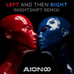 Left and then Right (Nightshift Remix)