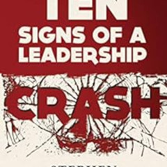 Access EPUB 📪 Ten Signs of a Leadership Crash by Stephen Mansfield,Dave Ramsey EBOOK