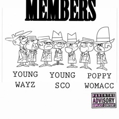 Members-Poppy Womacc x Young Wayz x Young Scoe