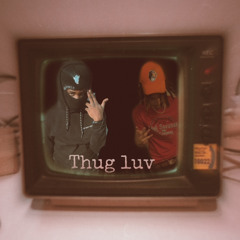 Thug Luv (ft.YWB Bryson)