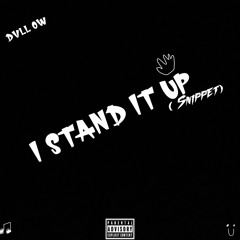 I stand it up (snippet)