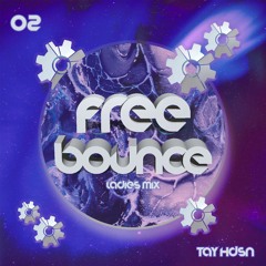 Free Bounce x Tay Hdsn Ladies Mix