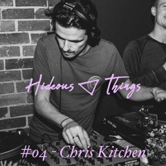 Hideouscast 04 - Chris Kitchen