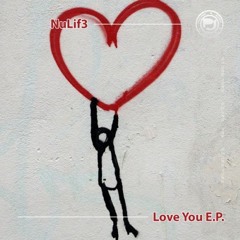NuLiF3 - Love You