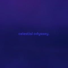 celestial odyssey by madebygodes & sedogy bedam — but it's a + slowed version.