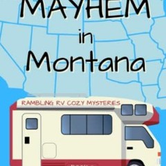 download EPUB 🗂️ Mayhem in Montana (Rambling RV Cozy Mysteries) by  Patti Benning PD