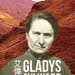 [ACCESS] EPUB 📤 Gladys Aylward: A Life for China by  Carol Purves PDF EBOOK EPUB KIN