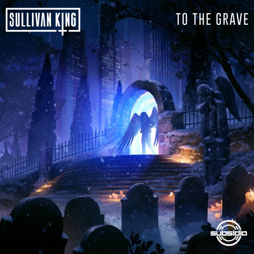 Sullivan King - To The Grave