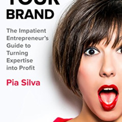 GET EBOOK 🗃️ Badass Your Brand: The Impatient Entrepreneur's Guide to Turning Expert