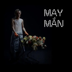 MiQ x Dusky - MAY MẮN (Prod. Billis)