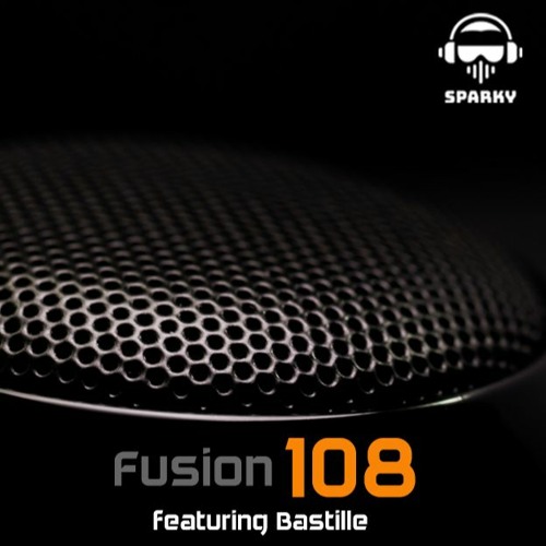 FUSION 108 - featuring Bastille