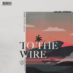 Julian Jordan - To The Wire ( Andrew Lakes Remix) Extended Mix