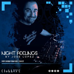 ● 18-04-2020. Clubbers Radio & Night Feelings Sessions By Jose Lopez (Soulful House Barcelona)