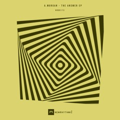 A.MORGAN - The Answer [Newrhythmic Recs]