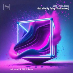 Colin Levis & Bäggy - Gotta Do My Thing (Original Mix)