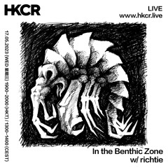 In the Benthic Zone w/ richtie - 17/05/2023