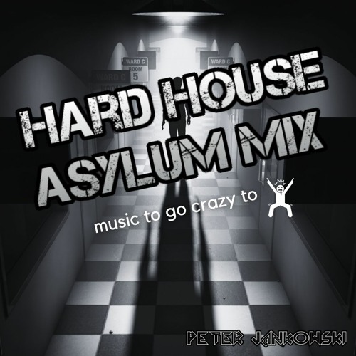 Hard House Asylum Mix