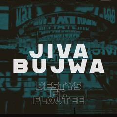 Destys Feat Floutee - Jiwa Bujwa