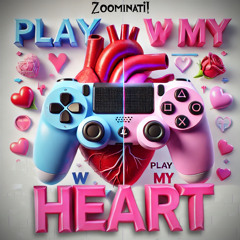 Play with My Heart