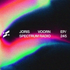 Spectrum Radio 245 by JORIS VOORN | Live from Mayday Poland 2021