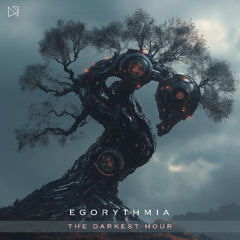Egorythmia - The Darkest Hour  (Original Mix)