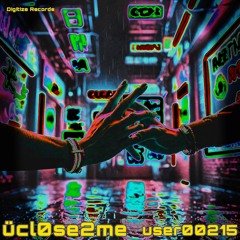 ücl0se2me