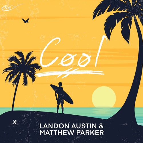 Landon Austin & Matthew Parker - Cool (DJ AJ Remix) - from Official Remix Contest