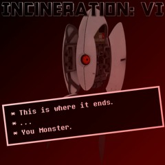 Incineration: VI