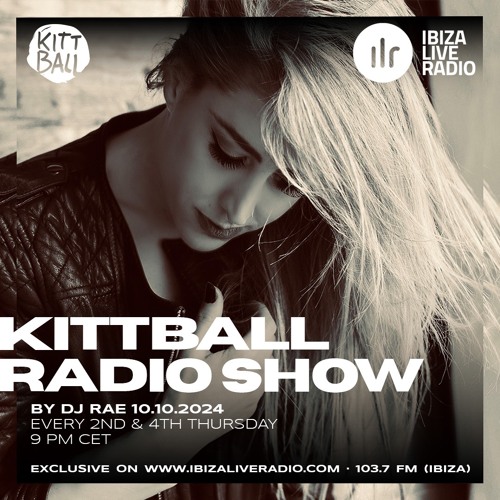 DJ RAE @ Kittball Radio Show x Ibiza Live Radio 10.10.2024