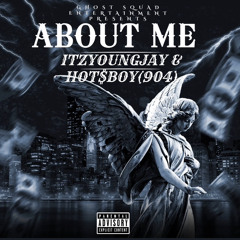 ABOUT ME FEAT. ITZYOUNGJAY & HOT$BOY(904).mp3