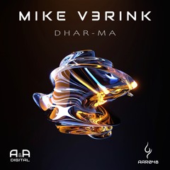 MIKE V3RINK - DHAR-MA (ORIGINAL MIX) // OUT NOW! (A & A BLACK)