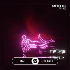 LYZZ - The Water ( Original Mix ) [MTR25]