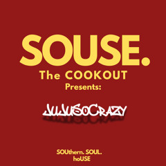 SOUSE Tape (The COOKOUT) - JuJuSoCrazy