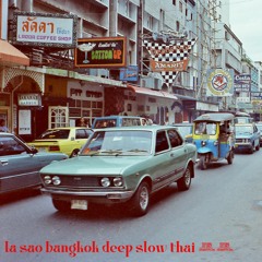 la sao bangkok deep slow thai 45