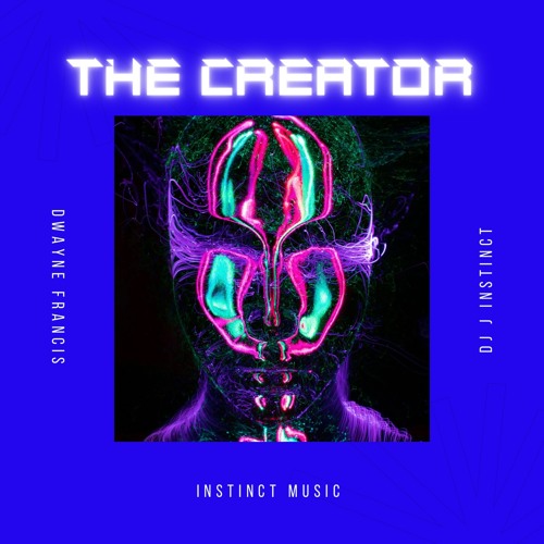 Dj J Instinct - The Creator Feat Dwayne Francis (FreeDownload)