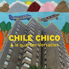 Chile Chico et le quartier Versailles