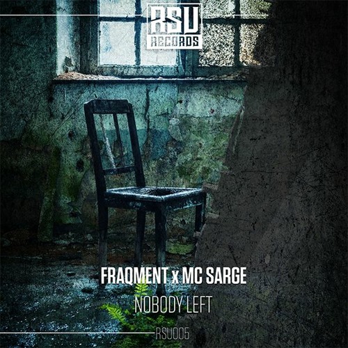 Fraqment & MC Sarge - Nobody Left [OUT NOW]