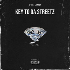 jfox x lowkey - Key To Da Streetz