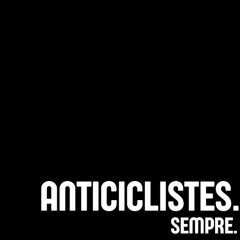Anticiclistes Sempre