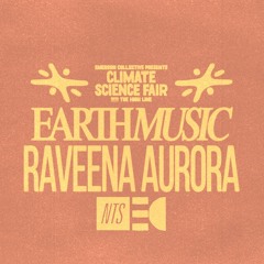 NTS & Emerson Collective: Earth Music w/ Raveena 170924