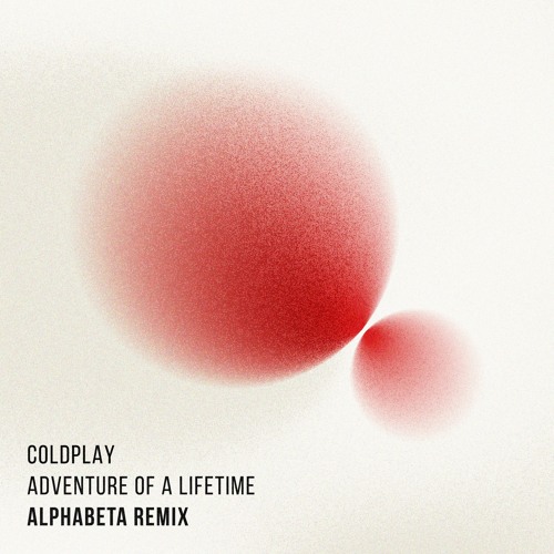 Coldplay - Adventure Of A Lifetime (EWERSEEN Remix)