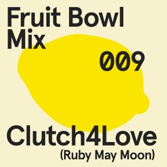 #009 - Clutch4Love (Ruby May Moon)