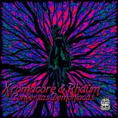 Kromacore & Rhaúm - Conversas Demoníacas