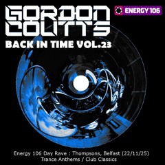 Back In Time Vol.23 (Energy 106 Day Rave @Thompsons : 22.11.25)